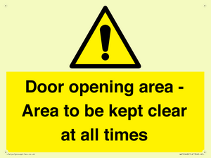 Door opening area - Area to be kept clear at all times